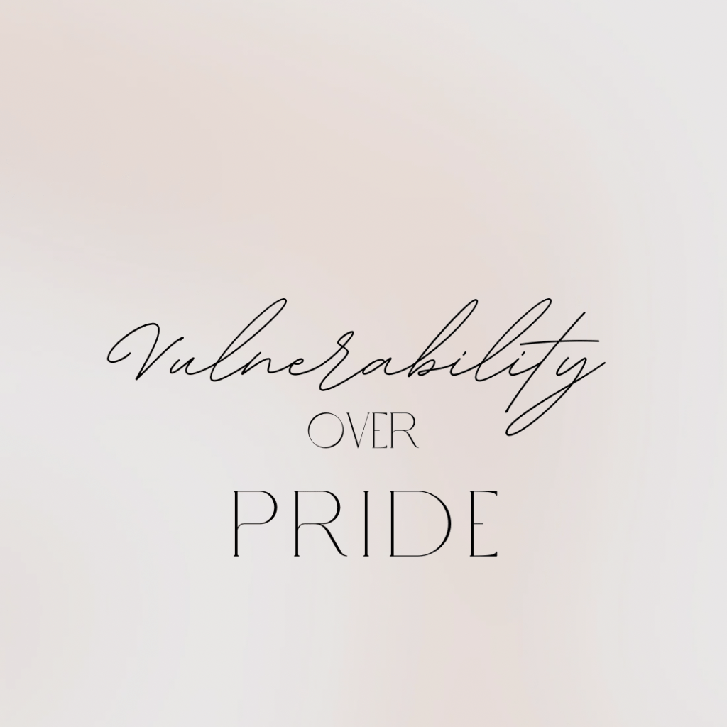Vulnerability over Pride – on why choosing pride over vulnerability does not serve us&nbsp;well.